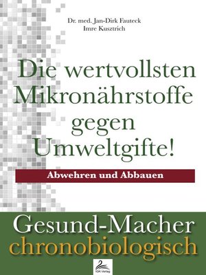 cover image of Die wertvollsten Mikronährstoffe gegen Umweltgifte!
